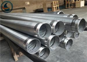 Wholesale Anti Cohesive SS Wedge Wire Screen Pipe / Vee Wire Wrapped Screen from china suppliers