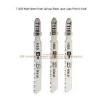 T118B High Speed Steel Jig Saw Blade Laser Logo Print in Bulk,Reciprocating Saw